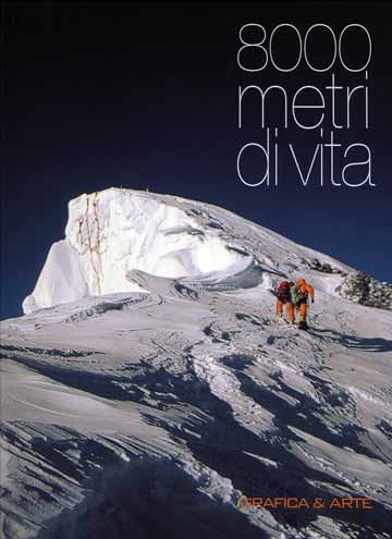 
Just a few metres to the Mount Everest summit from the Everest North Face - 8000 Metri Di Vita, 8000 Metres To Live For book cover
